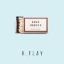 [팝송][알고 들으면 건전한 가사] K.Flay - High Enough [공식 가사 뮤비][가사][나는 어떤 순간을 느끼기 위해 술이나 약물이 필요하지 않다]