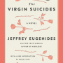 처녀 자살 소동 (The Virgin Suicides) - 제프리 유제니디스 (Jeffrey Eugenides, 1993)