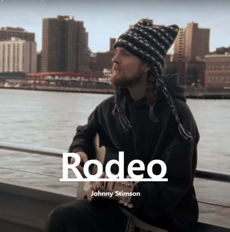 Rodeo by Johnny Stimson 가사 해석 뜻 번역 뮤직비디오 : 네이버 블로그
