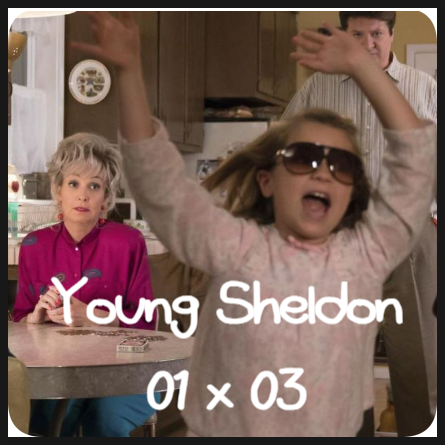 [S01 E03] Young Sheldon 영어 표현 및 영한 대본, script : 네이버 블로그
