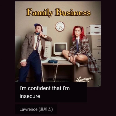 Lawrence (로렌스) - i'm confident that i'm insecure [ 팝송추천 / 노래추천 ] : 네이버 블로그