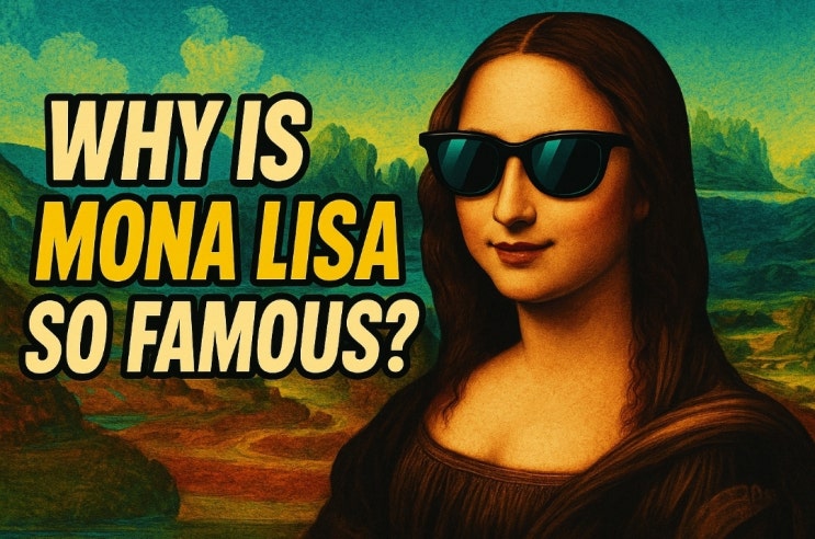 모나리자가 왜 유명한가? / Why is Mona Lisa so Famous? (영한직역 포함) / 초중급 : 네이버 블로그
