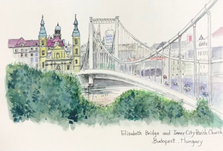 헝가리 스케치 ㅡ 부다페스트 (Elisabeth Bridge/에르제베트 다리와 로만....