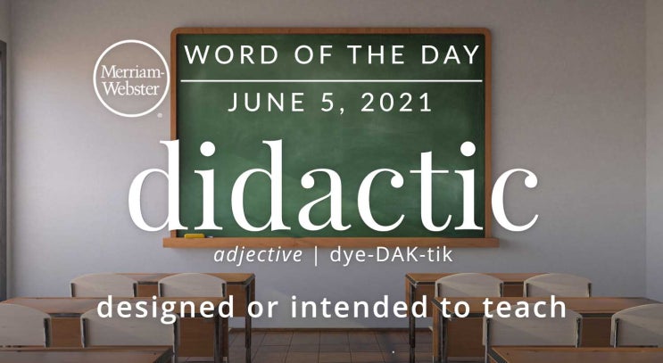 [100 College Graduate Words ] 28. didactic : 네이버 블로그