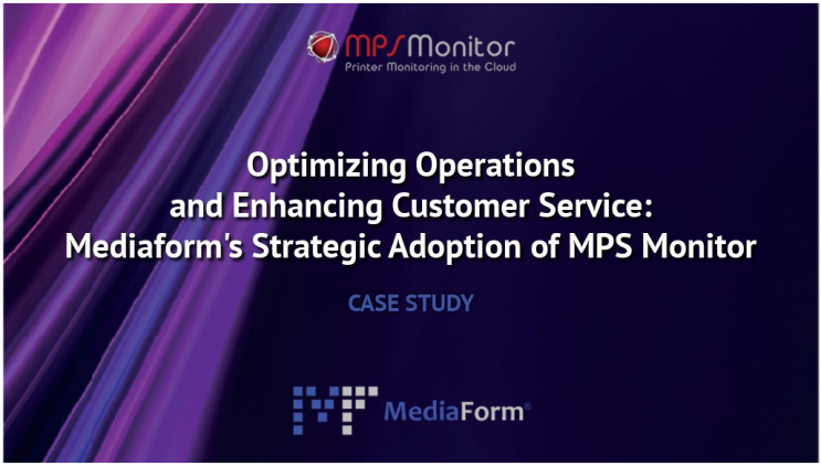 [Mediaform 사례 연구] Mediaform이 MPS Monitor를 통해 프린팅 관리(Managed Print)를 ...