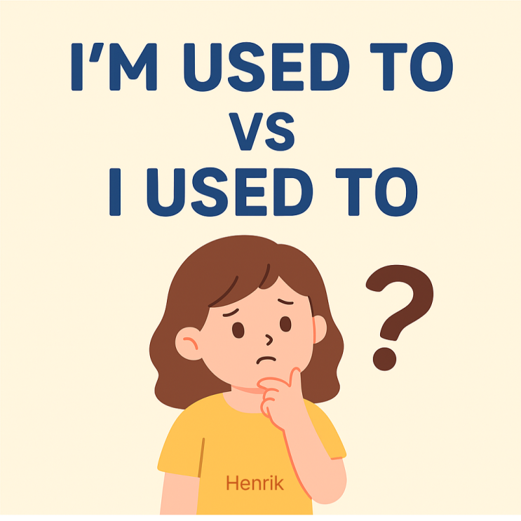I’m used to vs I used to — 헷갈리는 표현 완벽 정리! : 네이버 블로그