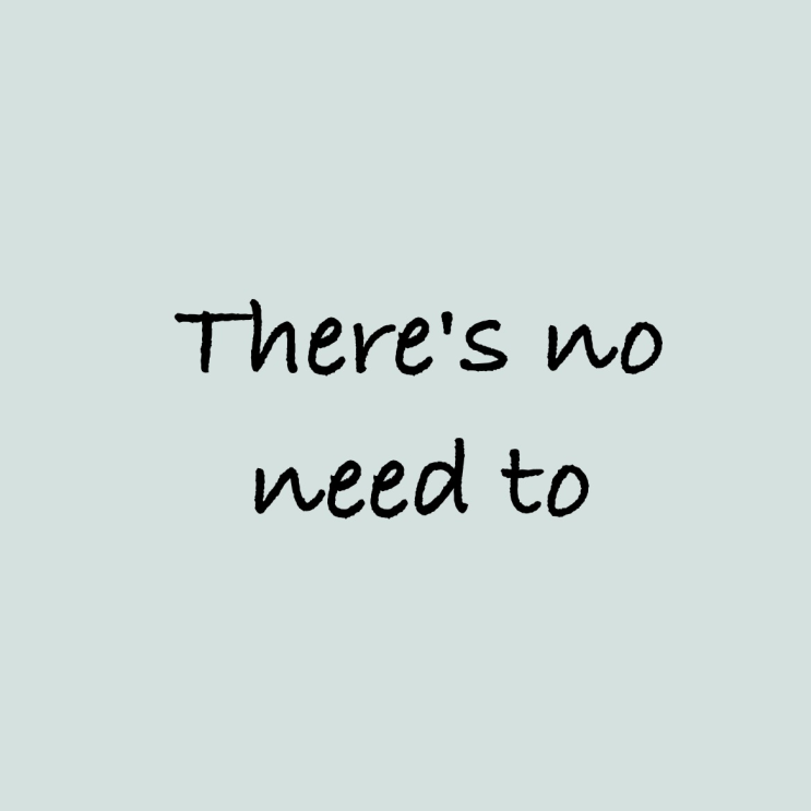 일빵빵 영어회화 197강 [There's no need to] : 네이버 블로그