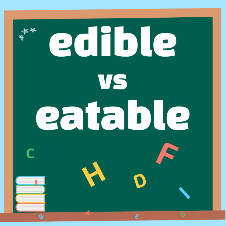 edible eatble 뜻 차이 구분: 발음부터 예문까지 확실하게 정리 : 네이버 블로그