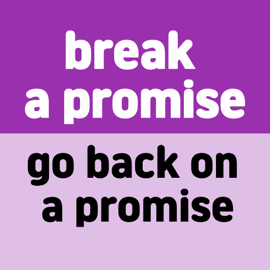 약속을 깨다, 번복하다 영어로 Break a promise /Go back on a promise - 공덕 성인영어 성인영어회화 ...