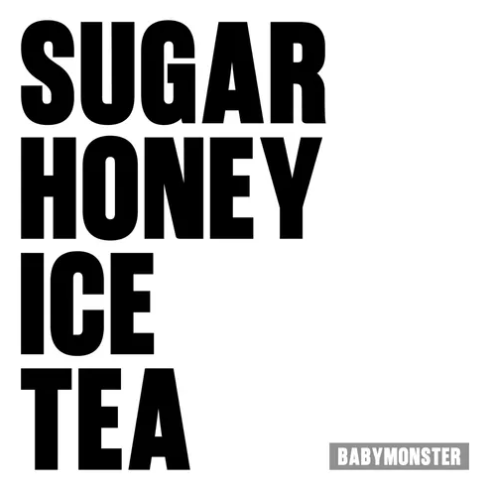 베이비몬스터 - 'SUGAR HONEY ICE TEA' 완반 ! 힙한 그루브로...
