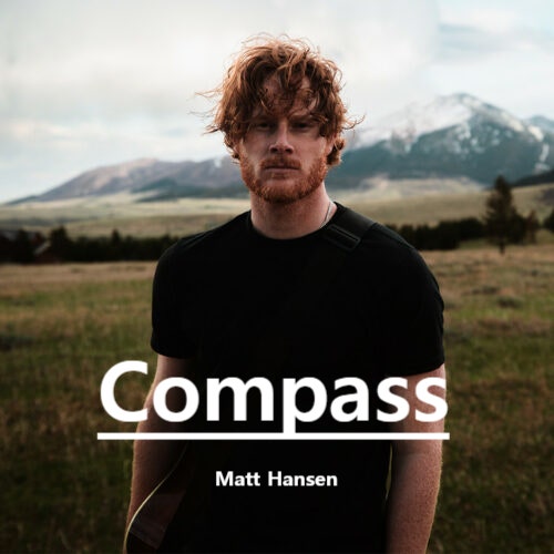 Compass by Matt Hansen 가사 해석 뜻 번역 뮤직비디오 : 네이버 블로그