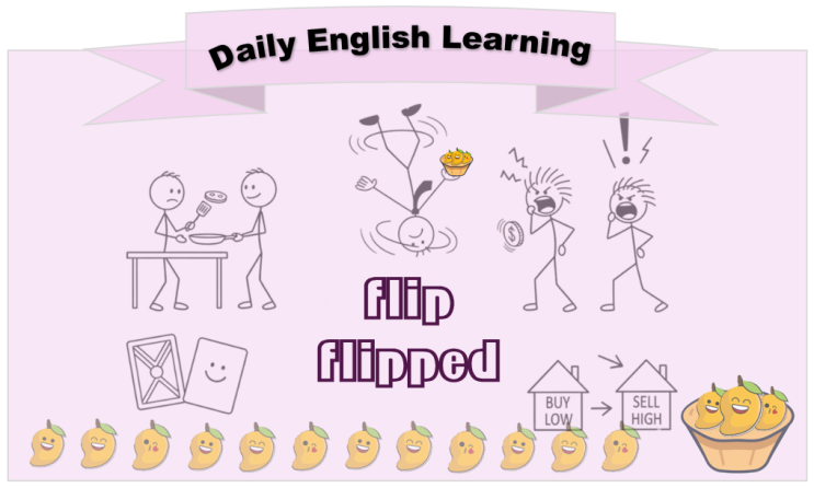 [오늘의 영어표현] flip / flipped 완전 정복 : 네이버 블로그