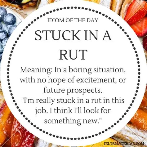 Stuck in a rut : 네이버 블로그