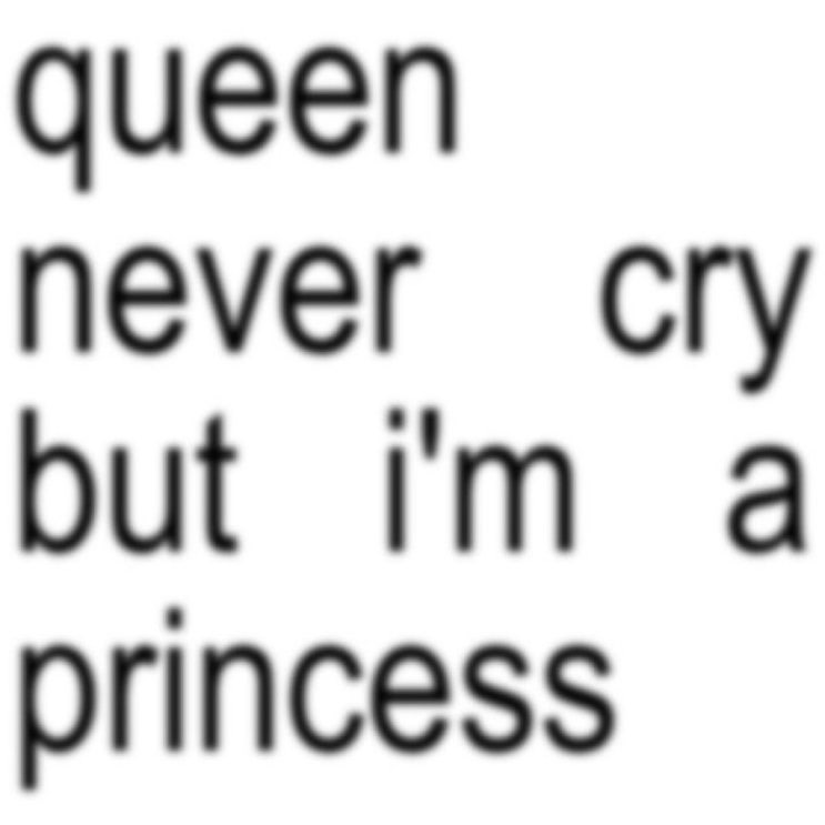 Queen never cry but i am a princess : 네이버 블로그