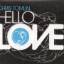 CHRIS TOMLIN - HELLO LOVE